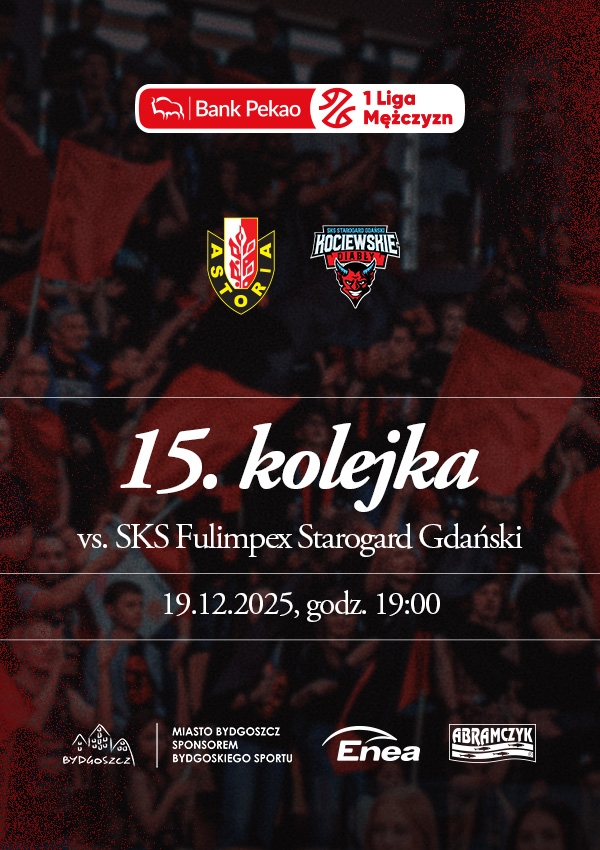 Bilety Enea Abramczyk Astoria Bydgoszcz vs SKS Fulimpex Starogard Gdański