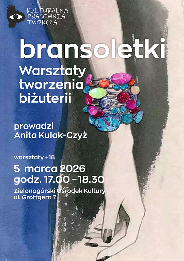 Bilety Kulturalna Pracownia Twórcza I Warsztaty tworzenia biżuterii – bransoletki